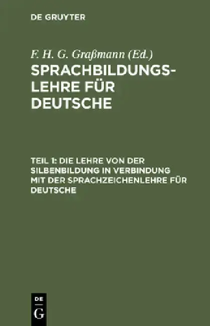 Cover of Die Lehre Von Der Silbenbildung in Verbindung Mit Der Sprachzeichenlehre Für Deutsche