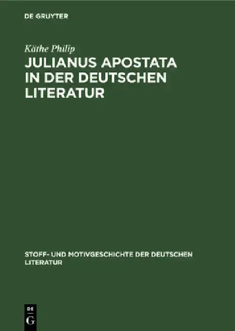 Cover of Julianus Apostata in Der Deutschen Literatur