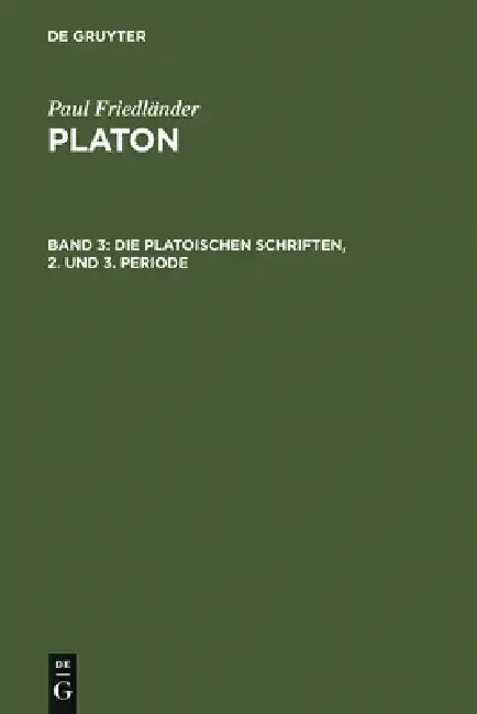 Cover of Die platonischen Schriften, 2. und 3. Periode