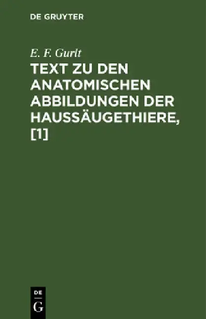 Cover of Text Zu Den Anatomischen Abbildungen Der Haussäugethiere, [1]