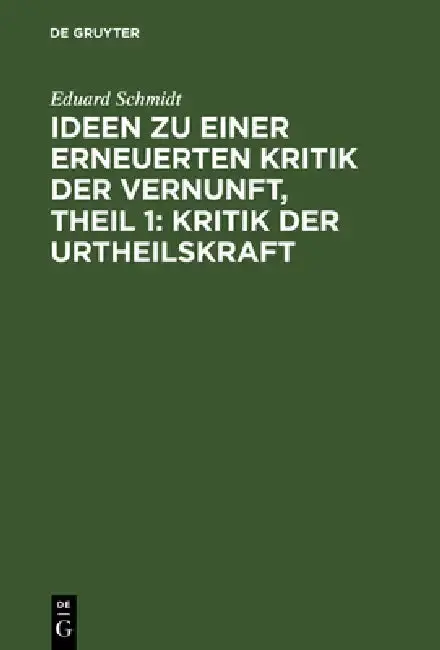 Cover of Ideen Zu Einer Erneuerten Kritik Der Vernunft, Theil 1