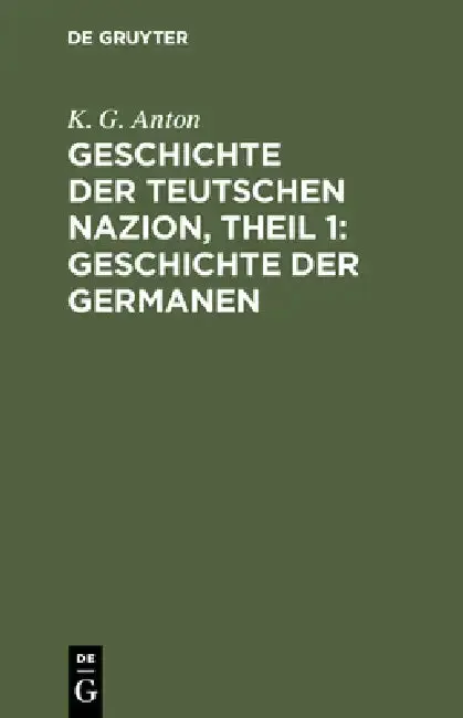 Cover of Geschichte der Teutschen Nazion, Theil 1