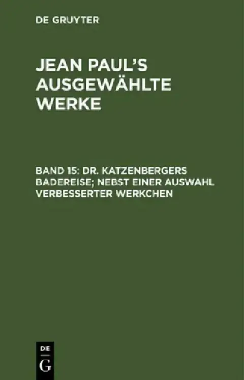 Cover of Dr. Katzenbergers Badereise; nebst einer Auswahl verbesserter Werkchen
