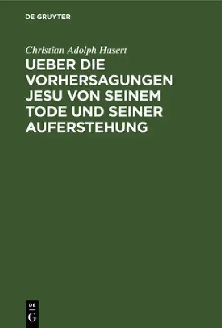 Cover of Ueber Die Vorhersagungen Jesu Von Seinem Tode Und Seiner Auferstehung