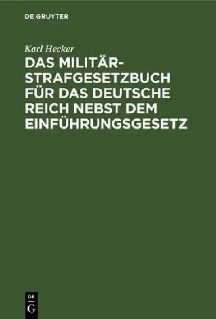 Cover of Das Militär-Strafgesetzbuch Für Das Deutsche Reich Nebst Dem Einführungsgesetz