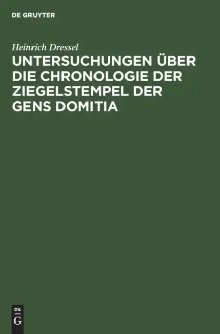 Cover of Untersuchungen Über Die Chronologie Der Ziegelstempel Der Gens Domitia