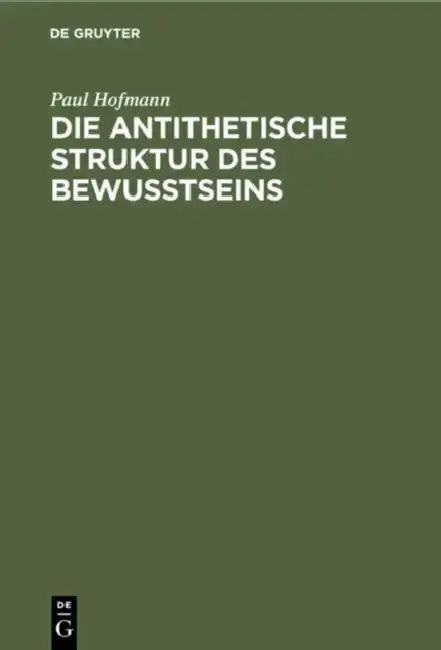 Cover of Die Antithetische Struktur Des Bewußtseins