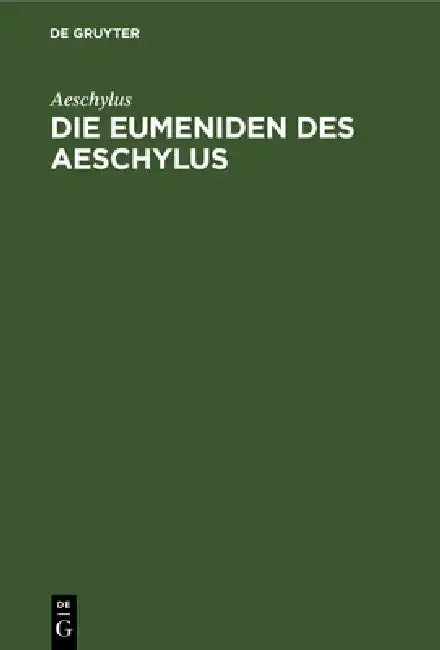 Cover of Die Eumeniden Des Aeschylus