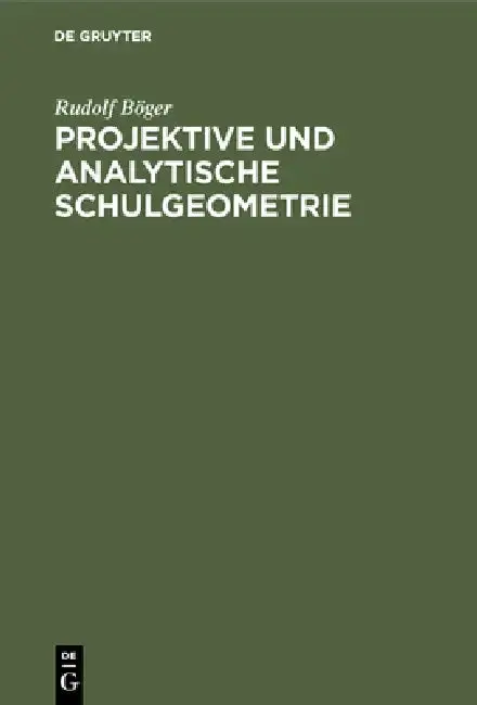 Cover of Projektive und analytische Schulgeometrie