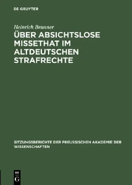 Cover of Über absichtslose Missethat im altdeutschen Strafrechte