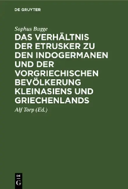 Cover of Das Verhältnis Der Etrusker Zu Den Indogermanen Und Der Vorgriechischen Bevölkerung Kleinasiens Und Griechenlands