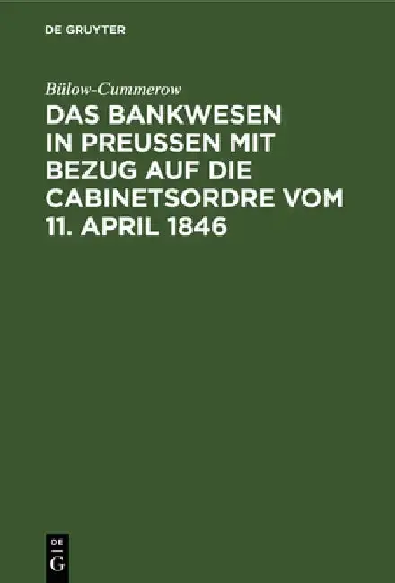 Cover of Das Bankwesen in Preussen mit Bezug auf die Cabinetsordre vom 11. April 1846