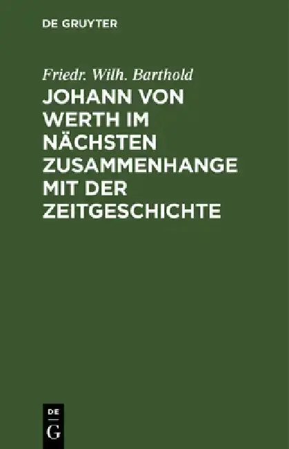 Cover of Johann Von Werth Im Nächsten Zusammenhange Mit Der Zeitgeschichte