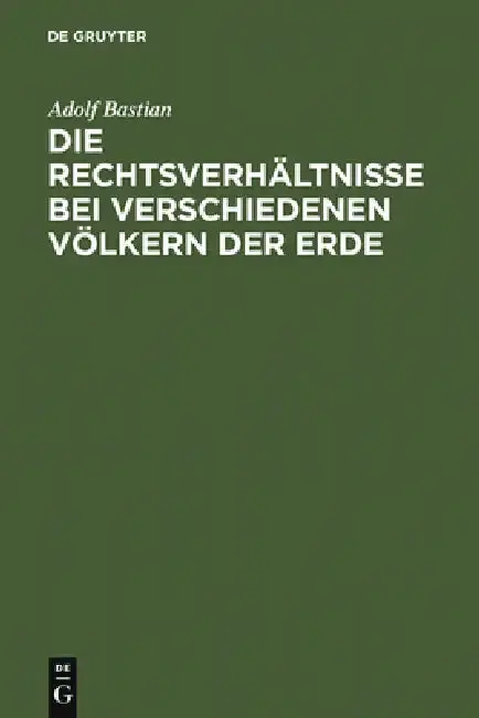 Cover of Die Rechtsverhältnisse bei verschiedenen Völkern der Erde