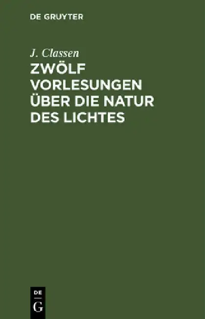 Cover of Zwölf Vorlesungen über die Natur des Lichtes