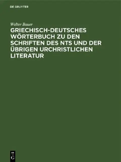 Cover of Griechisch-Deutsches Wörterbuch Zu Den Schriften Des Nts Und Der Übrigen Urchristlichen Literatur