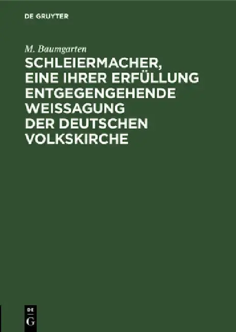 Cover of Schleiermacher, Eine Ihrer Erfüllung Entgegengehende Weissagung Der Deutschen Volkskirche