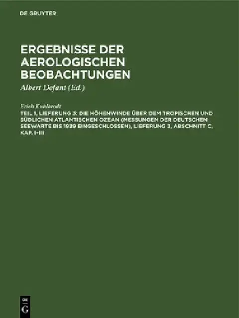 Cover of Die Höhenwinde Über Dem Tropischen Und Südlichen Atlantischen Ozean (Messungen Der Deutschen Seewarte Bis 1939 Eingeschlossen), Lieferung 3, Abschnitt
