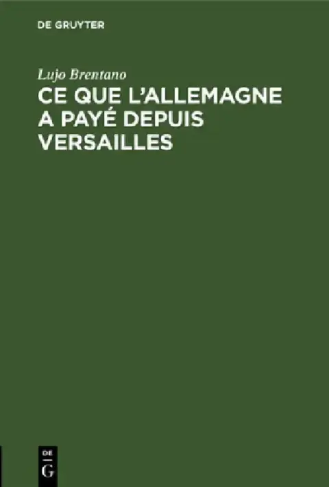 Cover of CE Que l'Allemagne a Payé Depuis Versailles