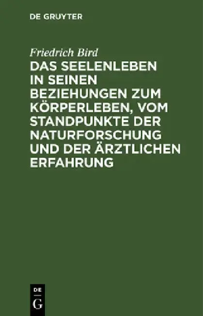 Cover of Das Seelenleben in Seinen Beziehungen Zum Körperleben, Vom Standpunkte Der Naturforschung Und Der Ärztlichen Erfahrung