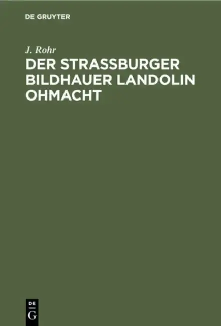 Cover of Der Straßburger Bildhauer Landolin Ohmacht