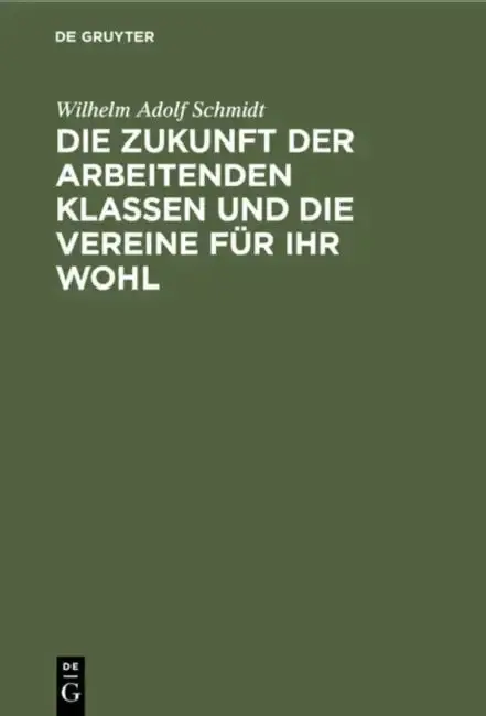 Cover of Die Zukunft Der Arbeitenden Klassen Und Die Vereine Für Ihr Wohl