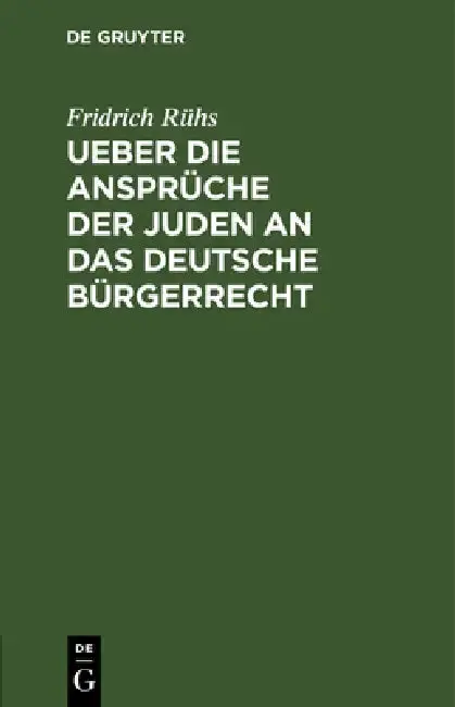 Cover of Ueber Die Ansprüche Der Juden an Das Deutsche Bürgerrecht