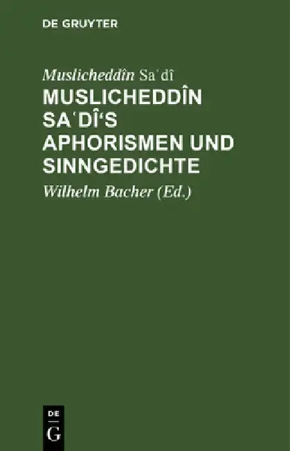 Cover of Muslicheddîn Saʿdî's Aphorismen Und Sinngedichte