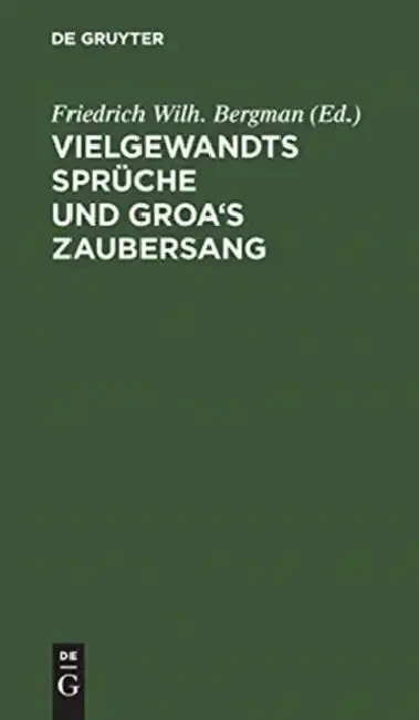 Cover of Vielgewandts Sprüche Und Groa's Zaubersang