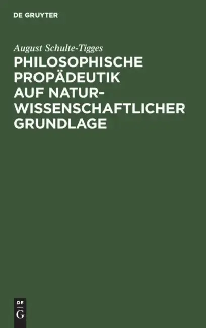 Cover of Philosophische Propädeutik auf naturwissenschaftlicher Grundlage