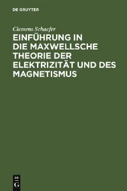 Cover of Einführung in Die Maxwellsche Theorie Der Elektrizität Und Des Magnetismus