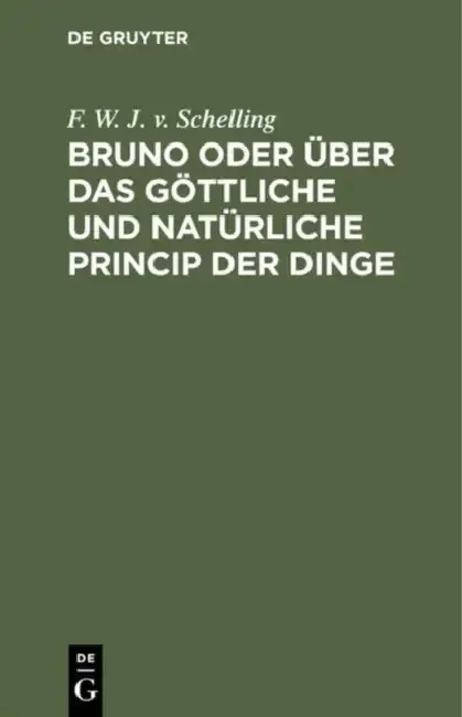 Cover of Bruno Oder Über Das Göttliche Und Natürliche Princip Der Dinge
