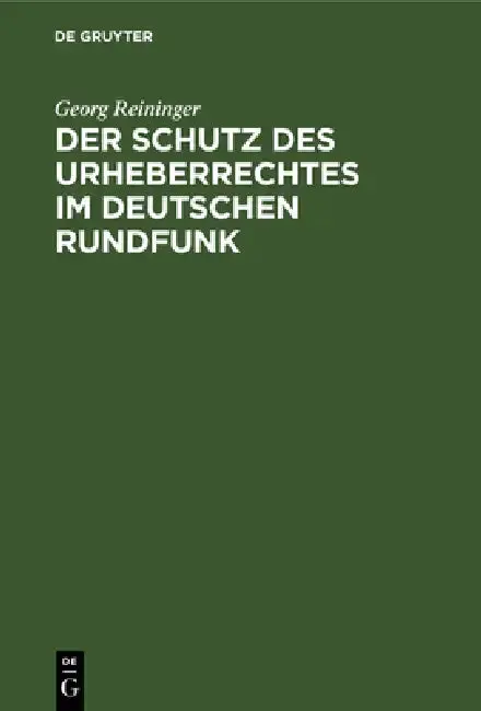 Cover of Der Schutz Des Urheberrechtes Im Deutschen Rundfunk