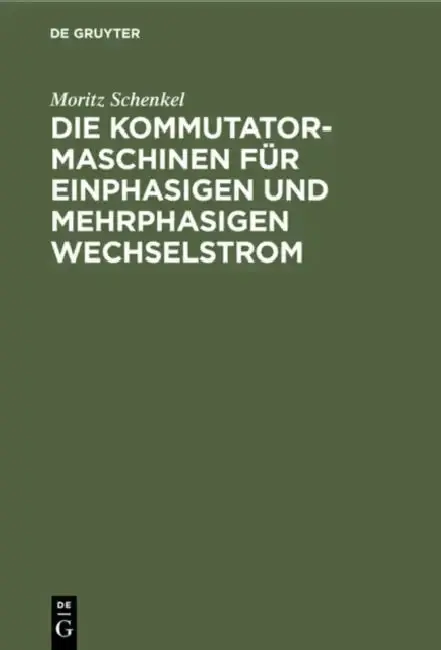 Cover of Die Kommutatormaschinen Für Einphasigen Und Mehrphasigen Wechselstrom