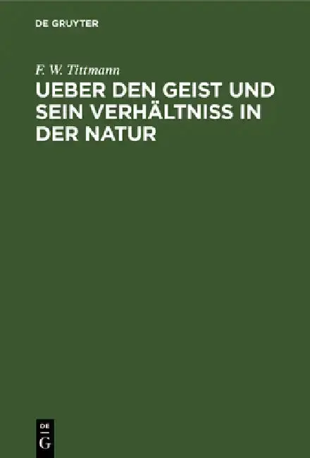 Cover of Ueber Den Geist Und Sein Verhältniß in Der Natur