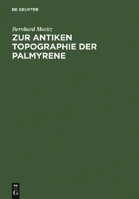 Cover of Zur Antiken Topographie Der Palmyrene