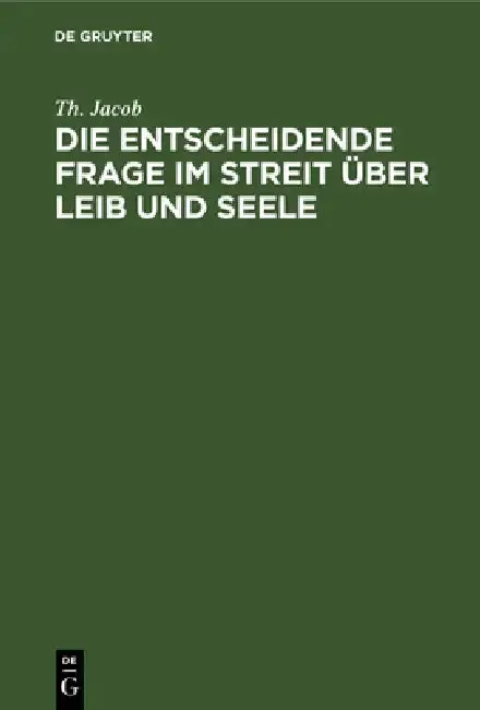 Cover of Die entscheidende Frage im Streit über Leib und Seele