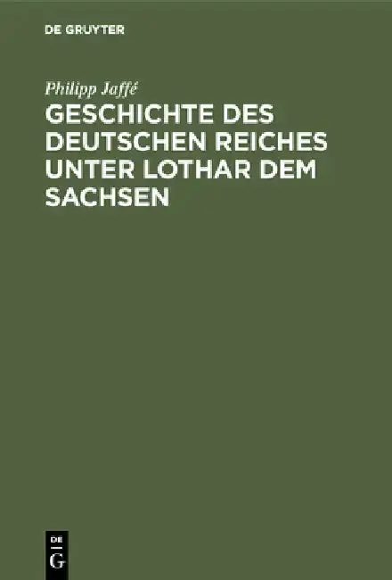 Cover of Geschichte des deutschen Reiches unter Lothar dem Sachsen