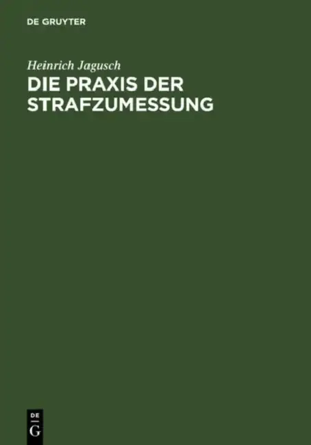 Cover of Die PRAXIS Der Strafzumessung