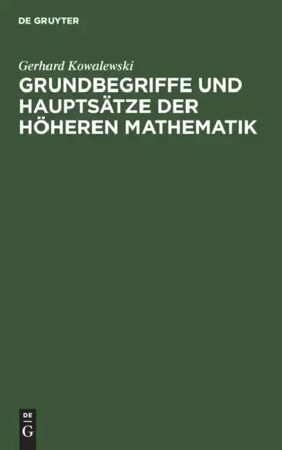 Cover of Grundbegriffe Und Hauptsätze Der Höheren Mathematik