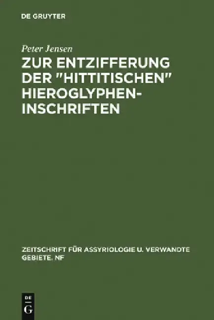Cover of Zur Entzifferung Der Hittitischen Hieroglypheninschriften