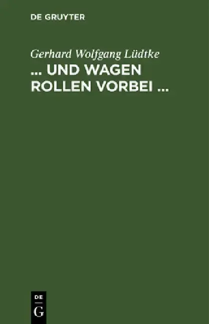 Cover of ... Und Wagen Rollen Vorbei ...