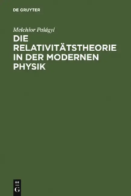 Cover of Die Relativitätstheorie in der modernen Physik
