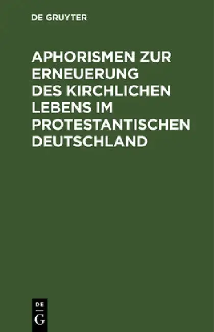 Cover of Aphorismen Zur Erneuerung Des Kirchlichen Lebens Im Protestantischen Deutschland
