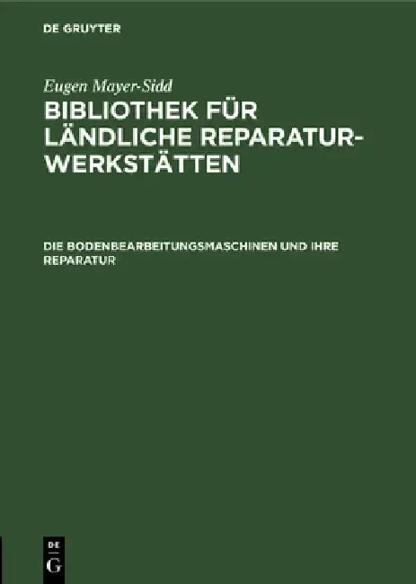 Cover of Die Bodenbearbeitungsmaschinen Und Ihre Reparatur
