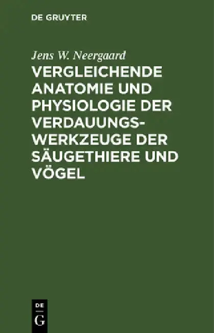 Cover of Vergleichende Anatomie Und Physiologie Der Verdauungswerkzeuge Der Säugethiere Und Vögel
