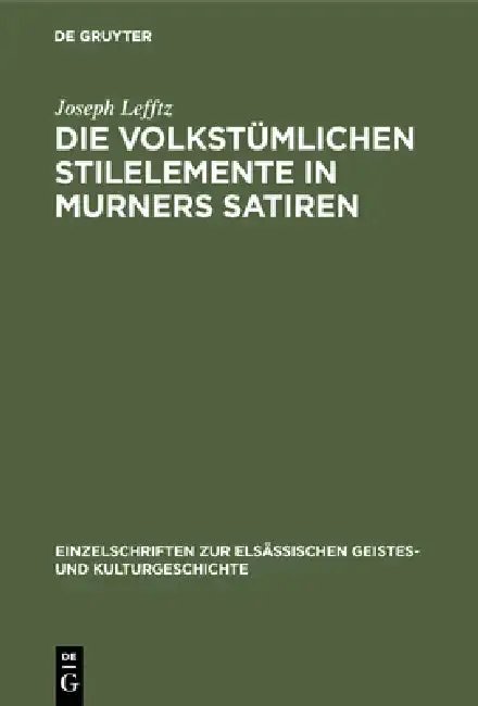 Cover of Die Volkstümlichen Stilelemente in Murners Satiren