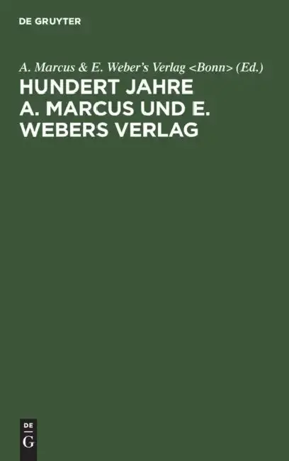 Cover of Hundert Jahre A. Marcus Und E. Webers Verlag