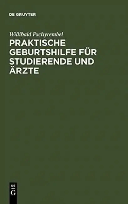 Cover of Praktische Geburtshilfe Für Studierende Und Ärzte
