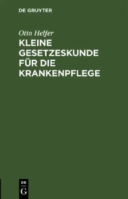 Cover of Kleine Gesetzeskunde Für Die Krankenpflege